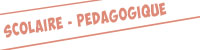 Scolaire - pédagogie 